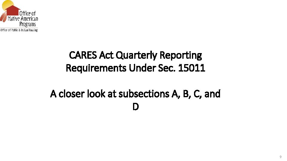 CARES Act Quarterly Reporting Requirements Under Sec. 15011 A closer look at subsections A,