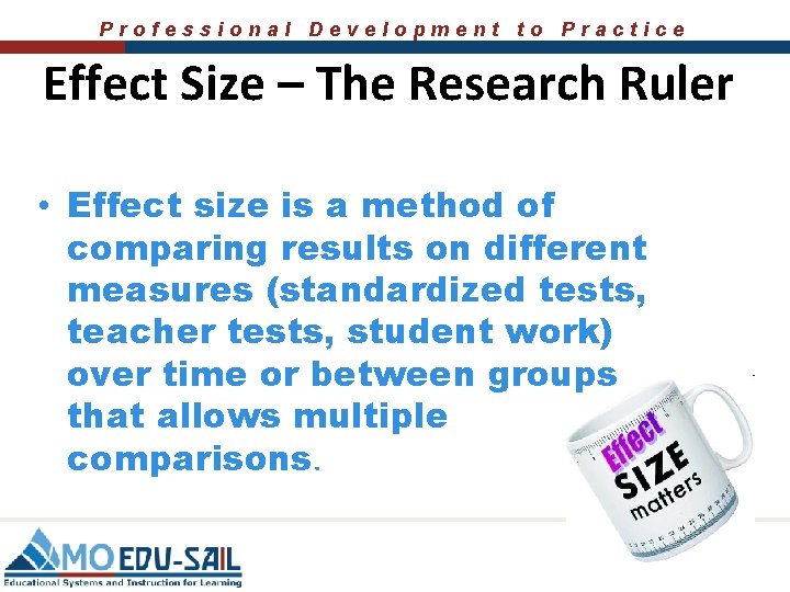 Professional Development to Practice Effect Size – The Research Ruler • Effect size is