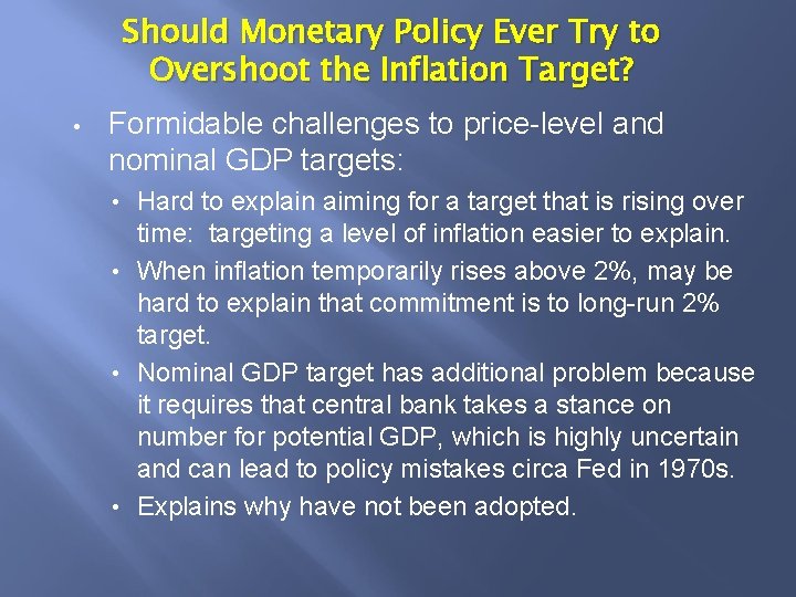 Should Monetary Policy Ever Try to Overshoot the Inflation Target? • Formidable challenges to