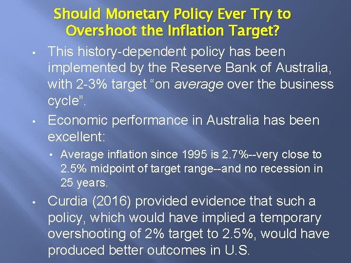  • • Should Monetary Policy Ever Try to Overshoot the Inflation Target? This
