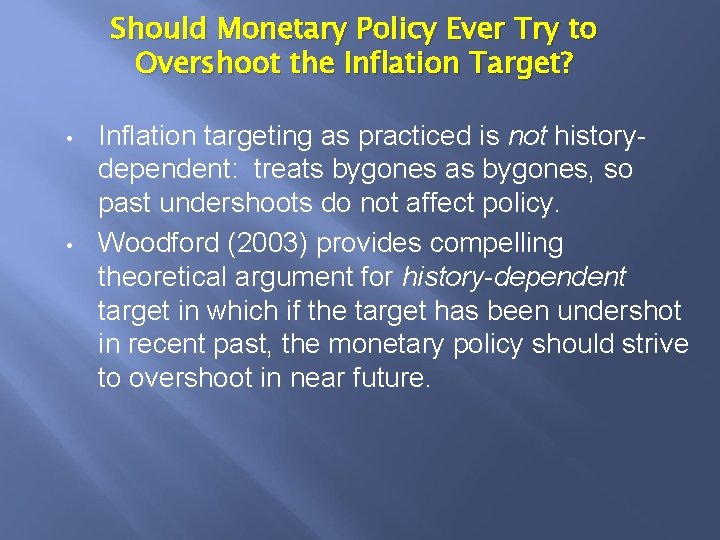 Should Monetary Policy Ever Try to Overshoot the Inflation Target? • • Inflation targeting