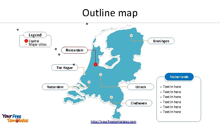 Outline map Legend Groningen Capital Major cities Amsterdam The Hague Netherlands Rotterdam Utrech l
