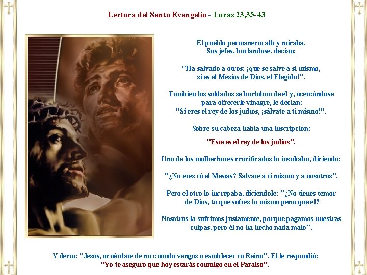 Lectura del Santo Evangelio - Lucas 23, 35 -43 El pueblo permanecía allí y