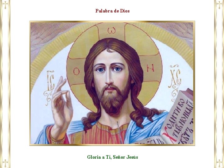 Palabra de Dios Gloria a Ti, Señor Jesús 