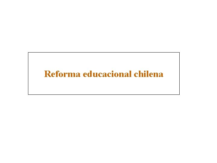 Reforma educacional chilena 