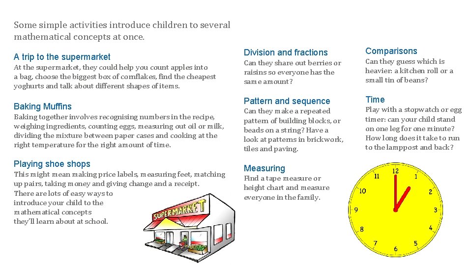 Some simple activities introduce children to several mathematical concepts at once. A trip to