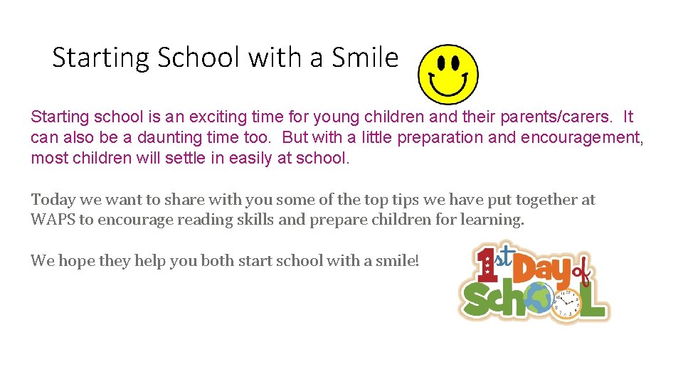 Starting School with a Smile Starting school is an exciting time for young children