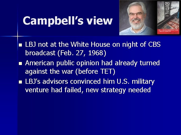 Campbell’s view n n n LBJ not at the White House on night of