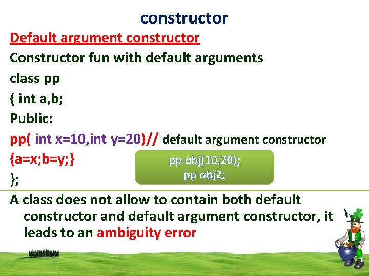 constructor Default argument constructor Constructor fun with default arguments class pp { int a,