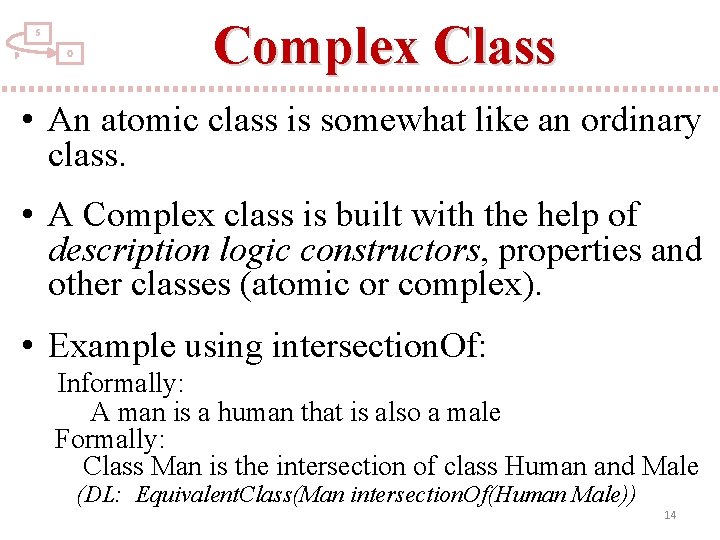 S P O Complex Class • An atomic class is somewhat like an ordinary