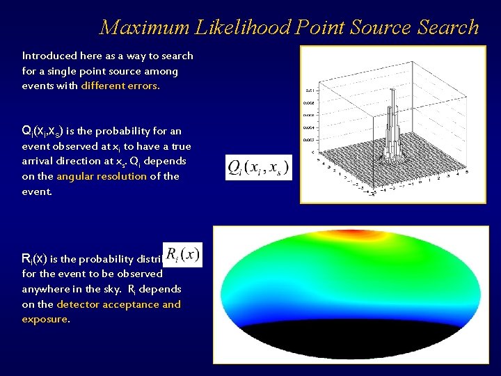 Maximum Likelihood Point Source Search Introduced here as a way to search for a