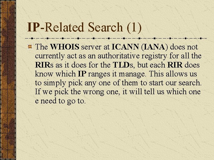 IP-Related Search (1) The WHOIS server at ICANN (IANA) does not currently act as