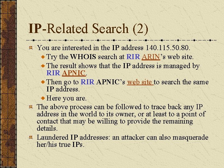 IP-Related Search (2) You are interested in the IP address 140. 115. 50. 80.