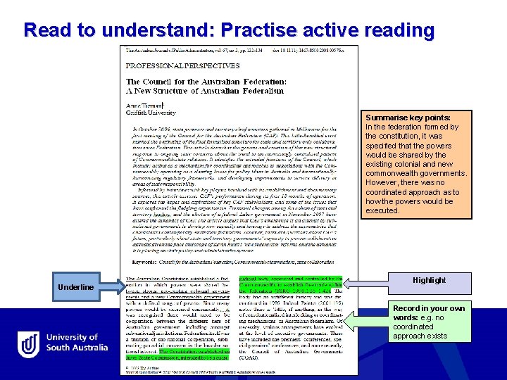 Read to understand: Practise active reading Summarise key points: In the federation formed by
