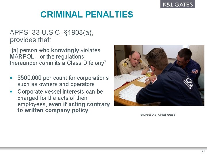 CRIMINAL PENALTIES APPS, 33 U. S. C. § 1908(a), provides that: “[a] person who