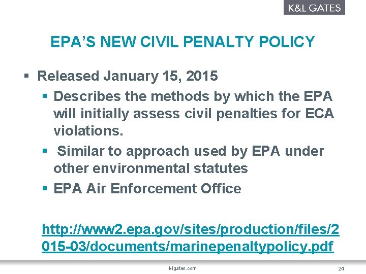 EPA’S NEW CIVIL PENALTY POLICY § Released January 15, 2015 § Describes the methods