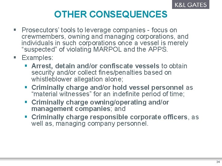 OTHER CONSEQUENCES § Prosecutors’ tools to leverage companies - focus on crewmembers, owning and
