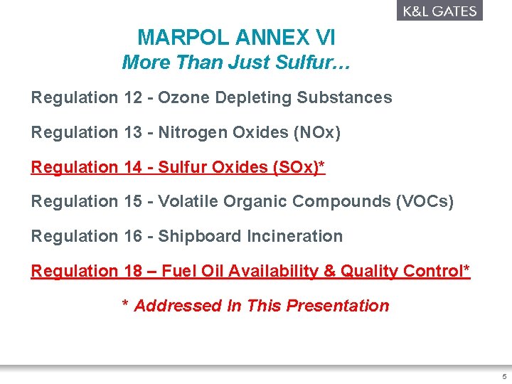 MARPOL ANNEX VI More Than Just Sulfur… Regulation 12 - Ozone Depleting Substances Regulation