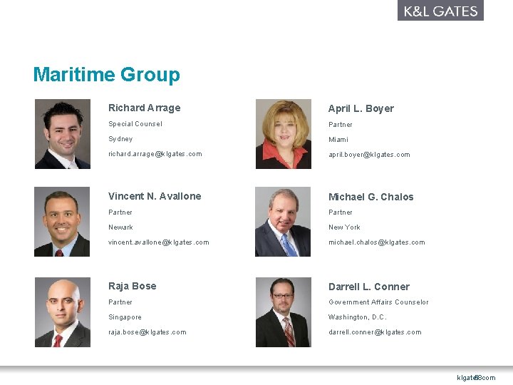 Maritime Group Richard Arrage April L. Boyer Special Counsel Partner Sydney Miami richard. arrage@klgates.