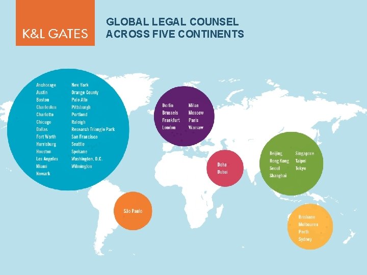 GLOBAL LEGAL COUNSEL ACROSS FIVE CONTINENTS 
