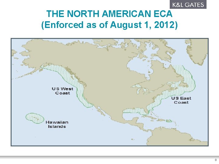 THE NORTH AMERICAN ECA (Enforced as of August 1, 2012) 8 