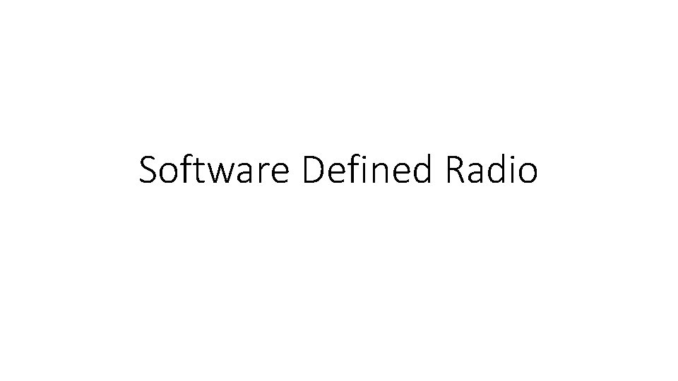 Software Defined Radio 