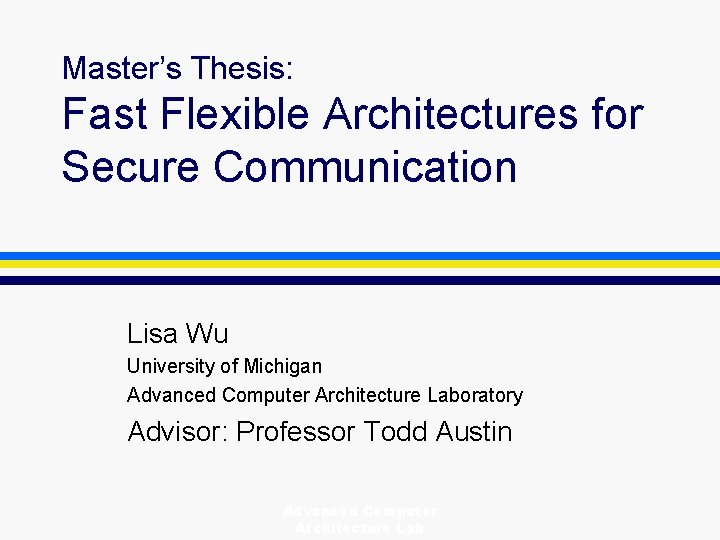 Masters Thesis Fast Flexible Architectures for Secure Communication