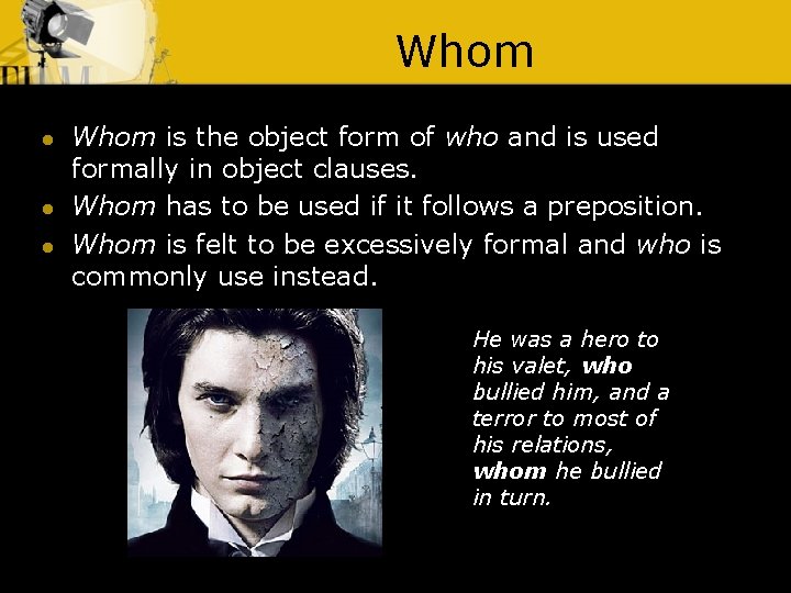 Whom l l l Whom is the object form of who and is used