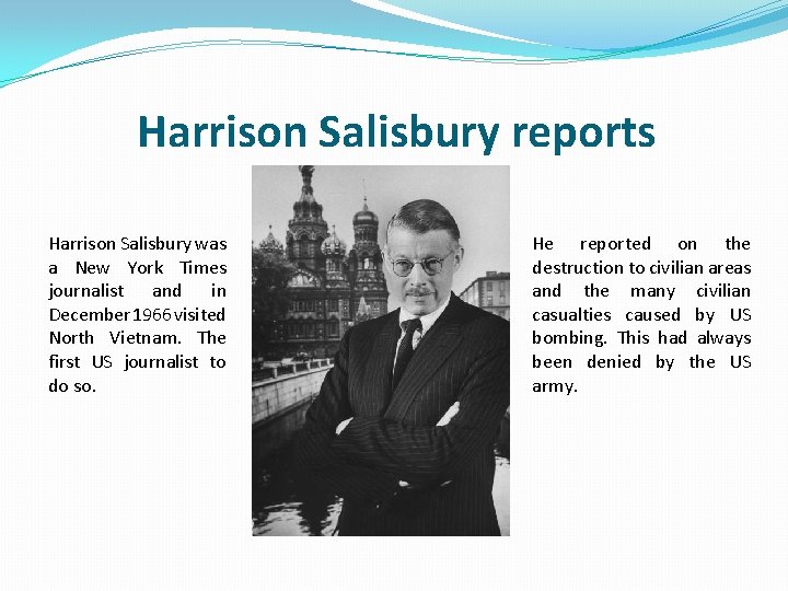 Harrison Salisbury reports Harrison Salisbury was a New York Times journalist and in December