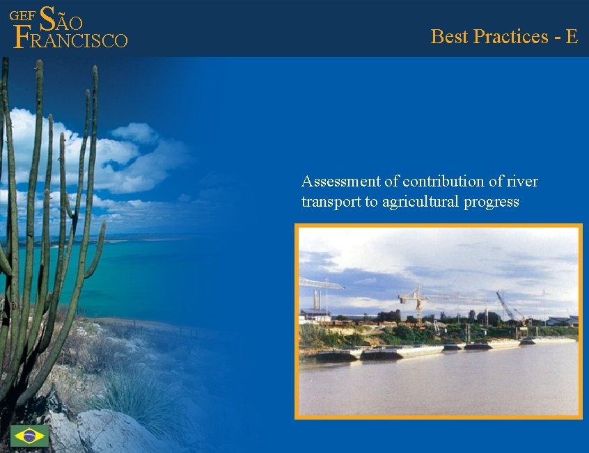 ÃO S FRANCISCO GEF Best Practices - E Assessment of contribution of river transport