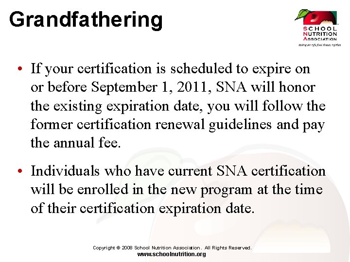 Grandfathering • If your certification is scheduled to expire on or before September 1,