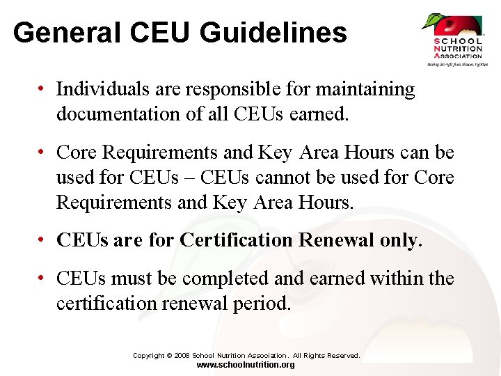 General CEU Guidelines • Individuals are responsible for maintaining documentation of all CEUs earned.