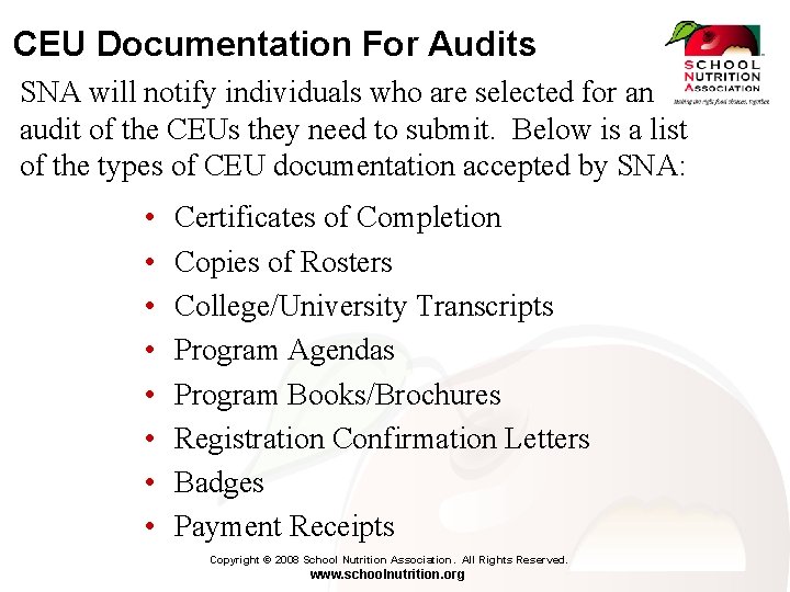 CEU Documentation For Audits SNA will notify individuals who are selected for an audit