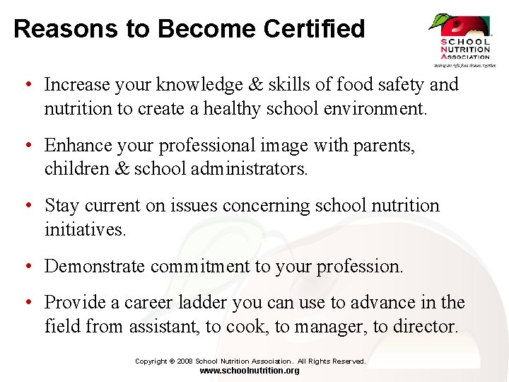 Reasons to Become Certified • Increase your knowledge & skills of food safety and