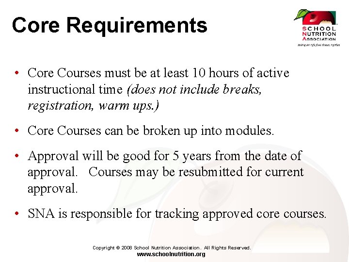 Core Requirements • Core Courses must be at least 10 hours of active instructional