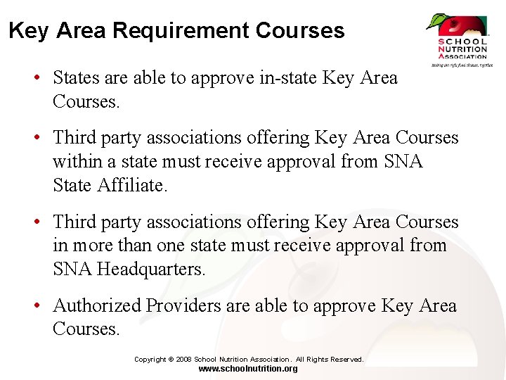 Key Area Requirement Courses • States are able to approve in-state Key Area Courses.