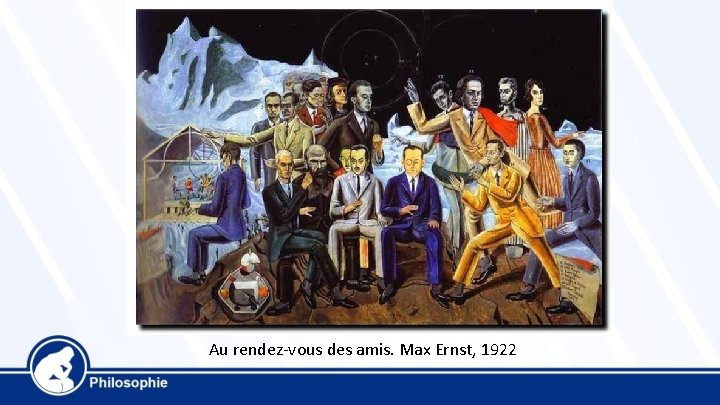 Au rendez-vous des amis. Max Ernst, 1922 