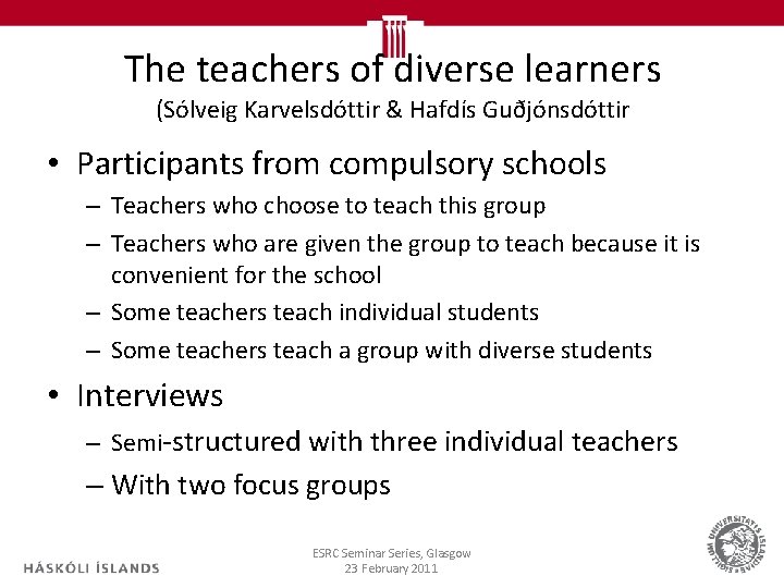 The teachers of diverse learners (Sólveig Karvelsdóttir & Hafdís Guðjónsdóttir • Participants from compulsory