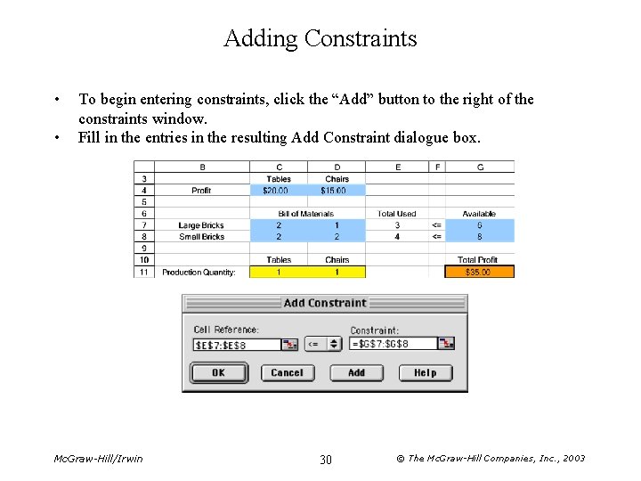 Adding Constraints • • To begin entering constraints, click the “Add” button to the
