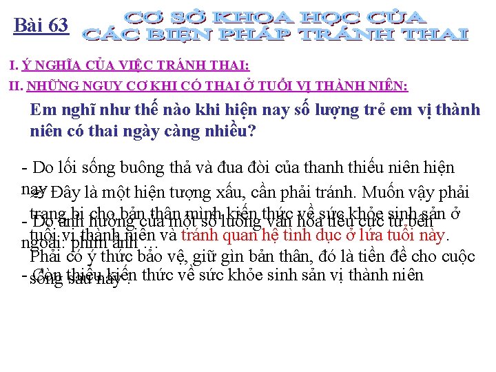 Bài 63 I. Ý NGHĨA CỦA VIỆC TRÁNH THAI: II. NHỮNG NGUY CƠ KHI