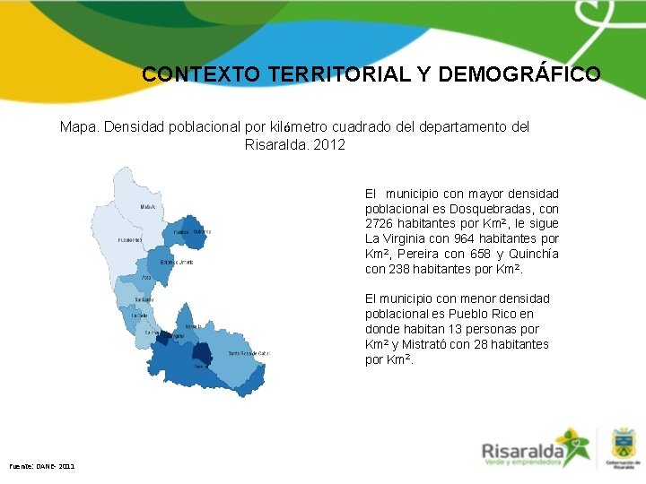 CONTEXTO TERRITORIAL Y DEMOGRÁFICO Mapa. Densidad poblacional por kilómetro cuadrado del departamento del Risaralda.