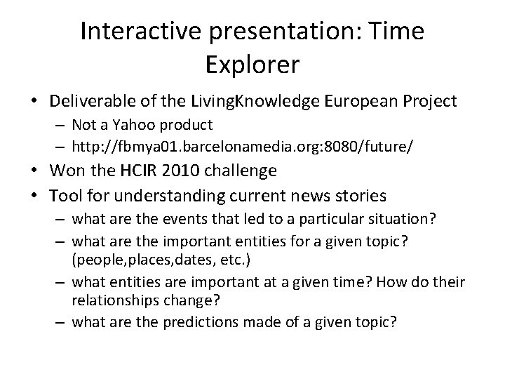 Interactive presentation: Time Explorer • Deliverable of the Living. Knowledge European Project – Not Interactive presentation: Time Explorer • Deliverable of the Living. Knowledge European Project – Not