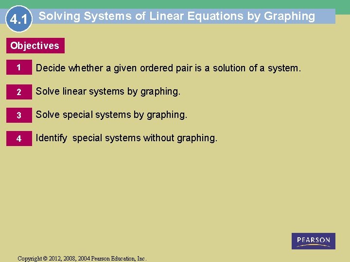 4. 1 Solving Systems of Linear Equations by Graphing Objectives 1 Decide whether a