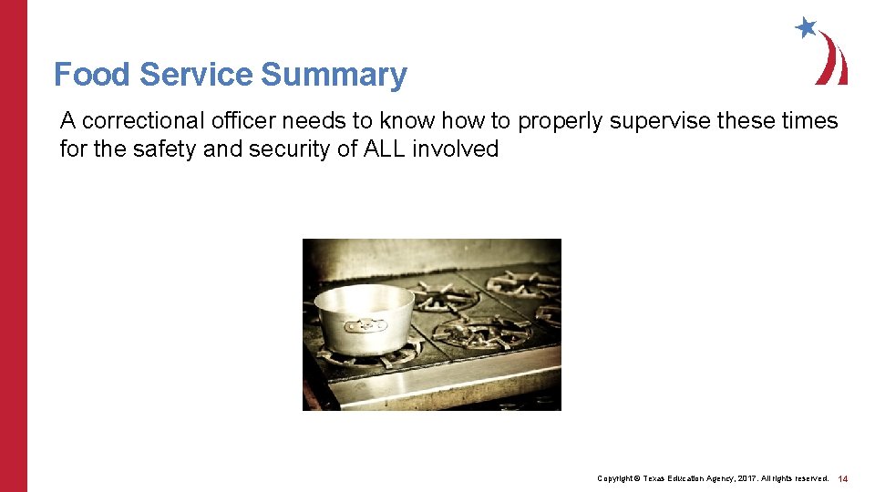 Food Service Summary A correctional officer needs to know how to properly supervise these