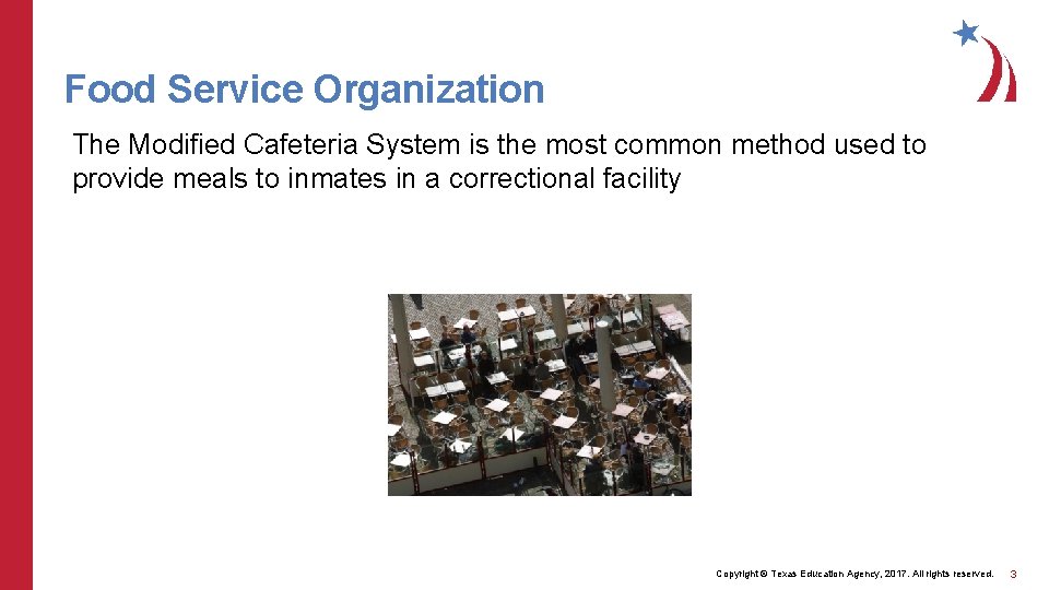 Food Service Organization The Modified Cafeteria System is the most common method used to