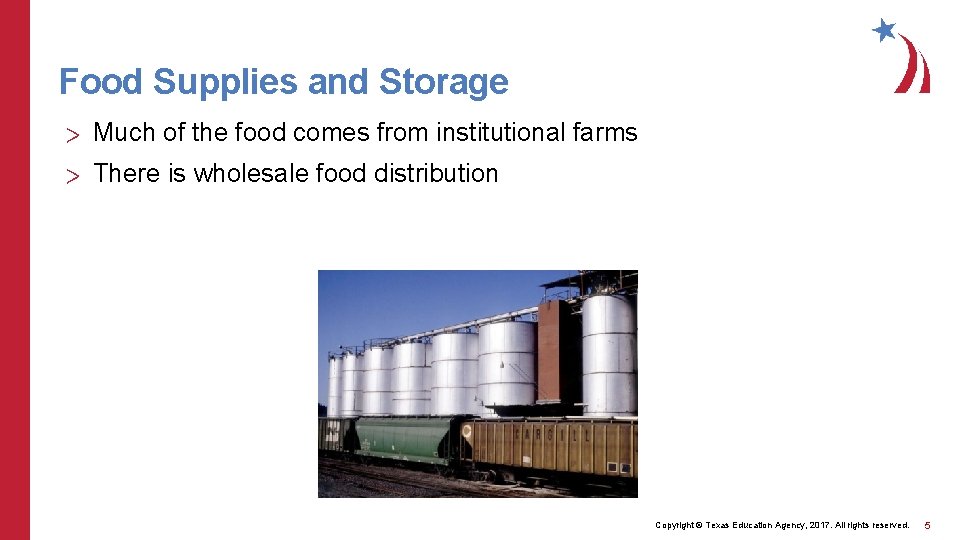 Food Supplies and Storage > Much of the food comes from institutional farms >