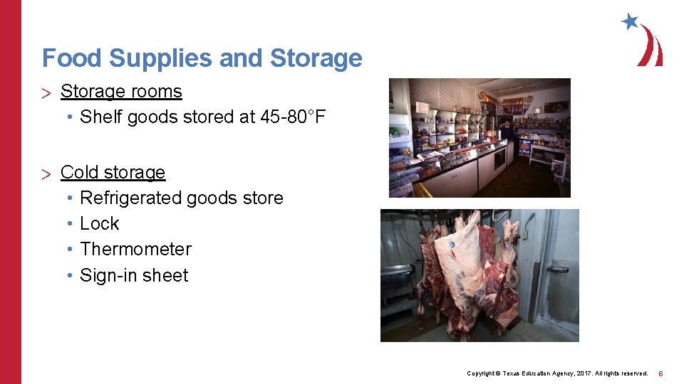 Food Supplies and Storage > Storage rooms • Shelf goods stored at 45 -80°F