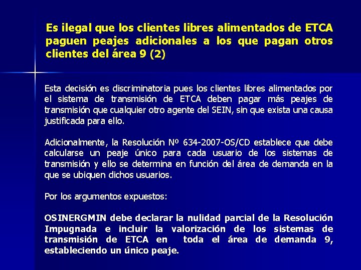 Es ilegal que los clientes libres alimentados de ETCA paguen peajes adicionales a los