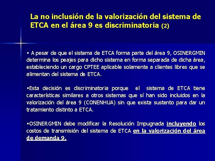 La no inclusión de la valorización del sistema de ETCA en el área 9