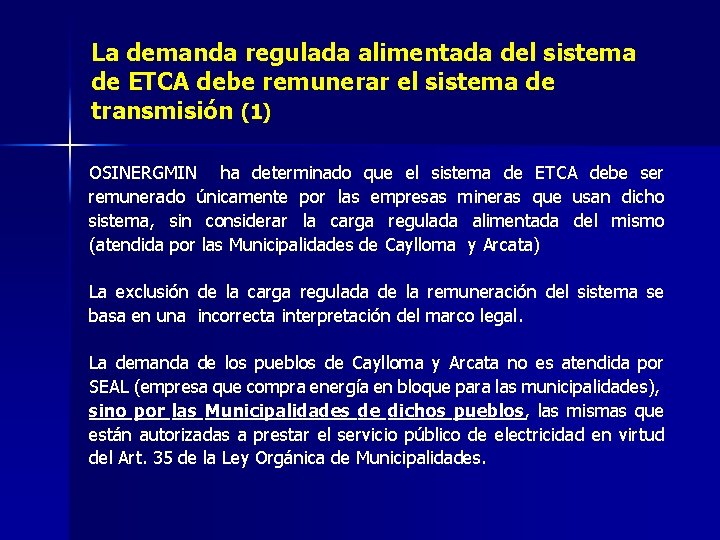 La demanda regulada alimentada del sistema de ETCA debe remunerar el sistema de transmisión